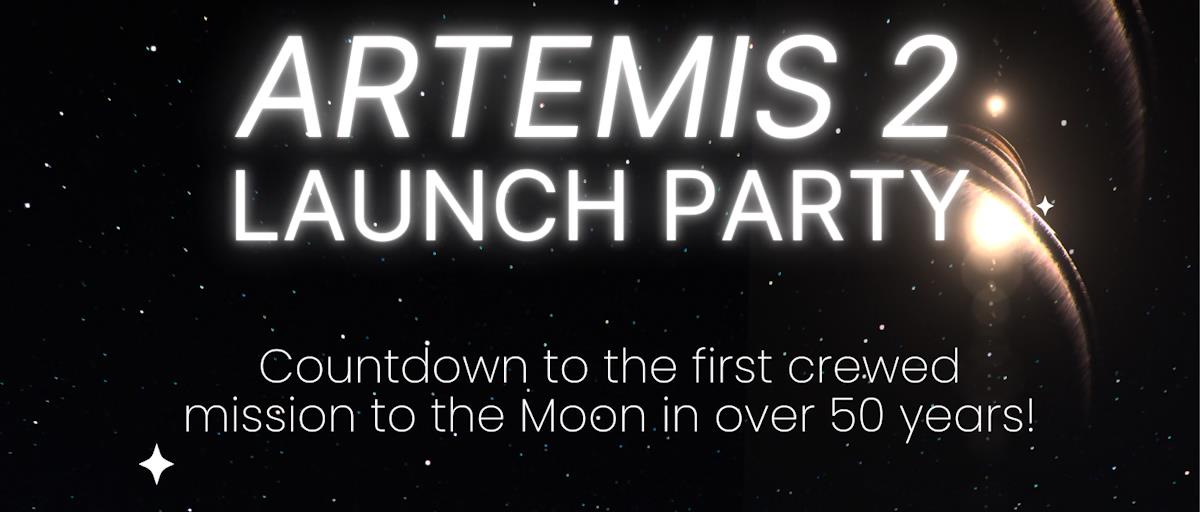 Permalink to: Artemis II Launch Party February 6 7:00pm